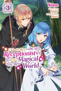 I Want to be a Receptionist in This Magical World Manga Volume 3